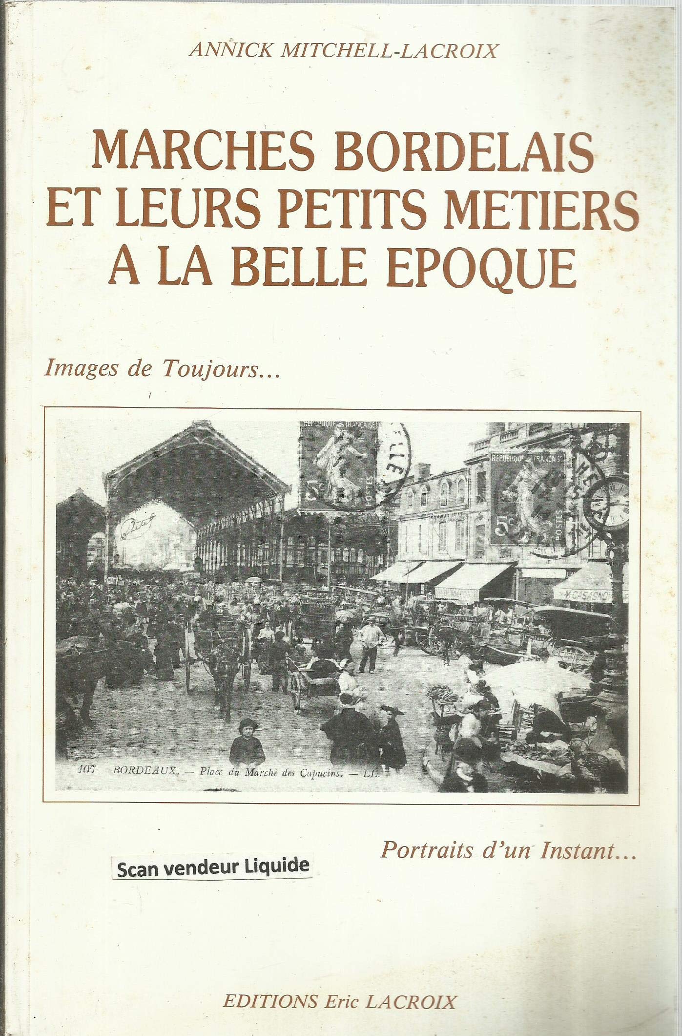 Marchés Bordelais et petits metiers à la belle epoque Books
