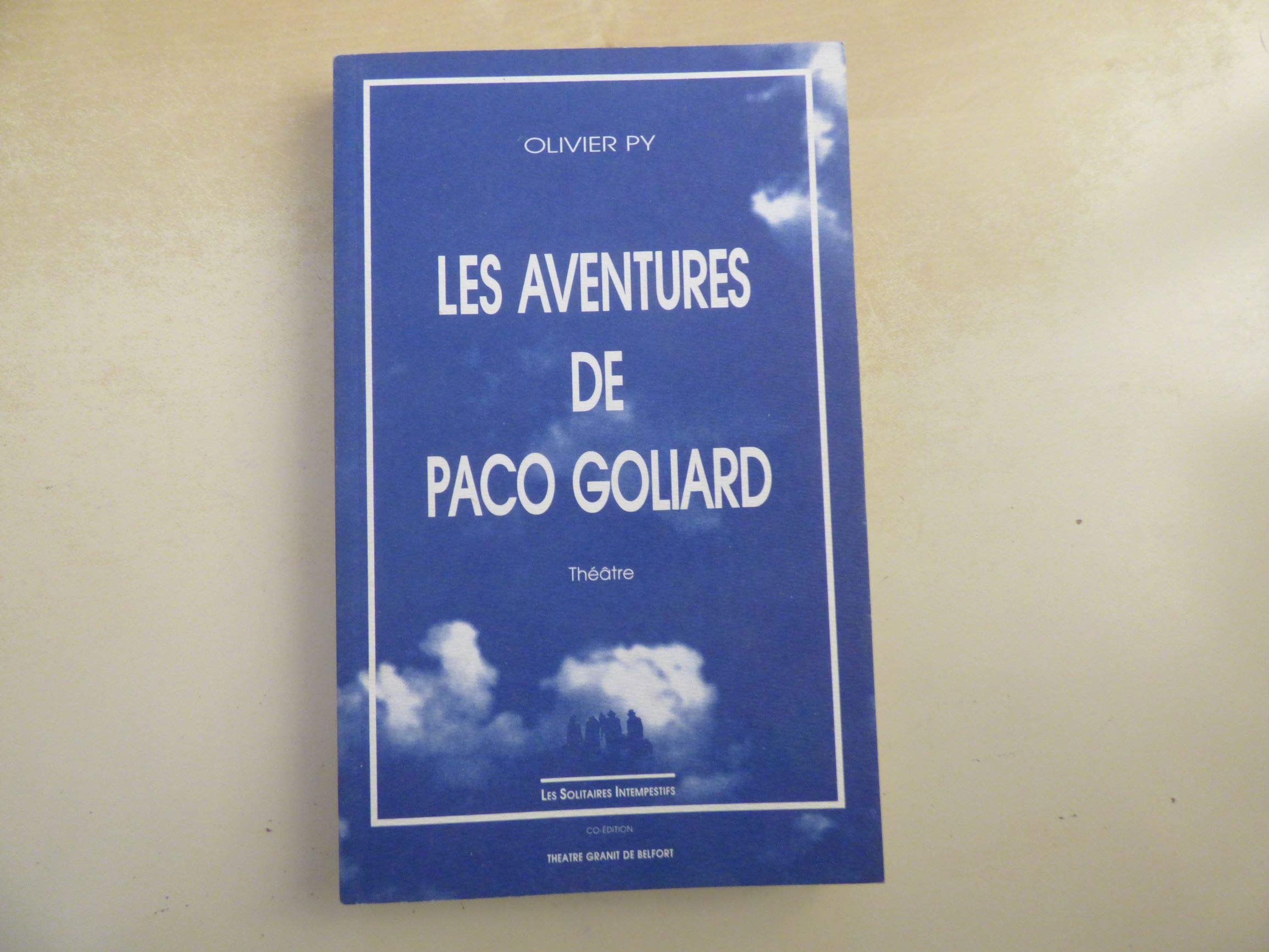 Les aventures de Paco Goliard: [Paris, Théâtre de la Bastille, octobre 1992 book