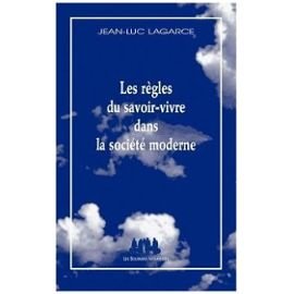 Les regles du savoir-vivre dans la societe moderne book