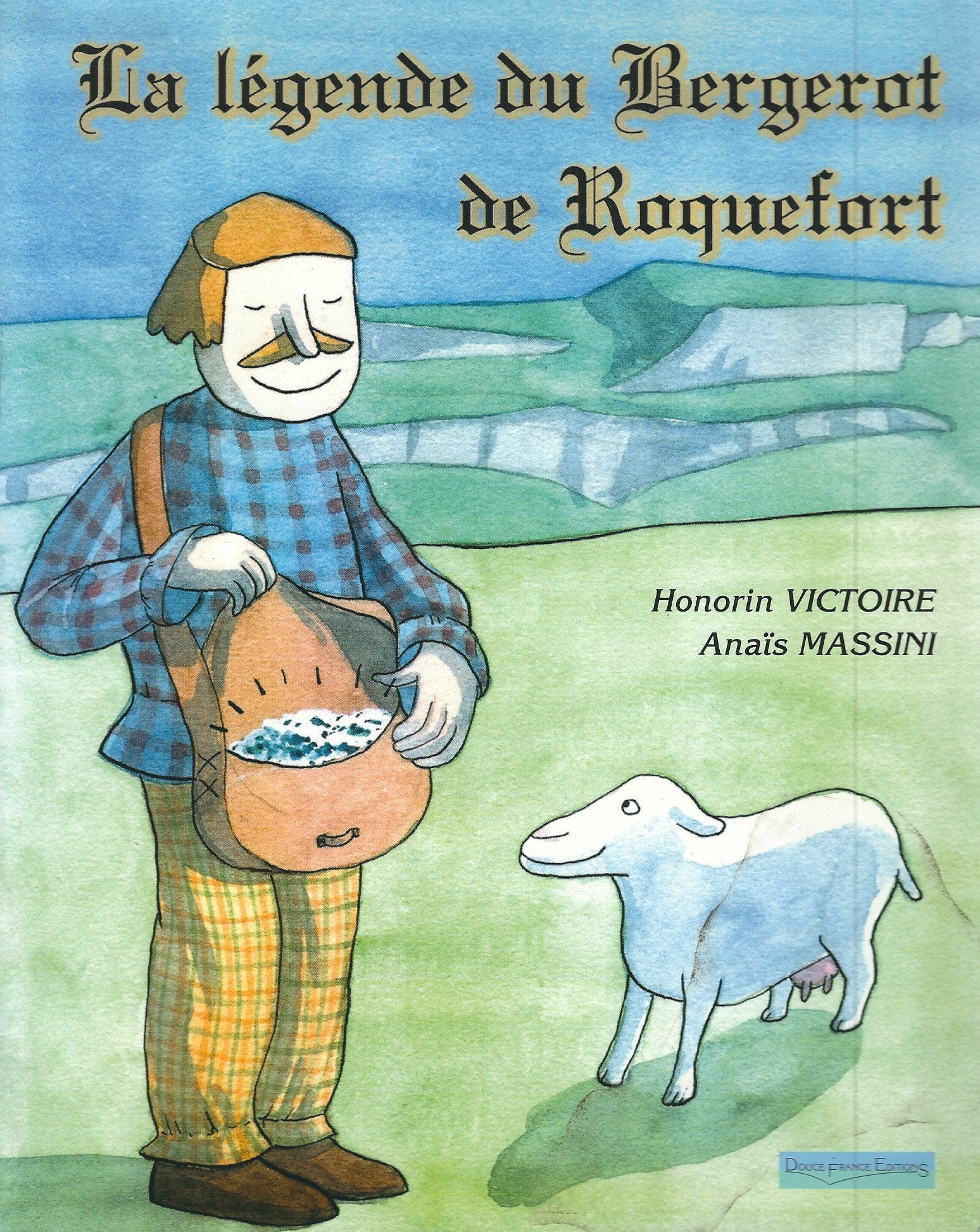 LA LEGENDE DU BERGEROT DE ROQUEFORT book