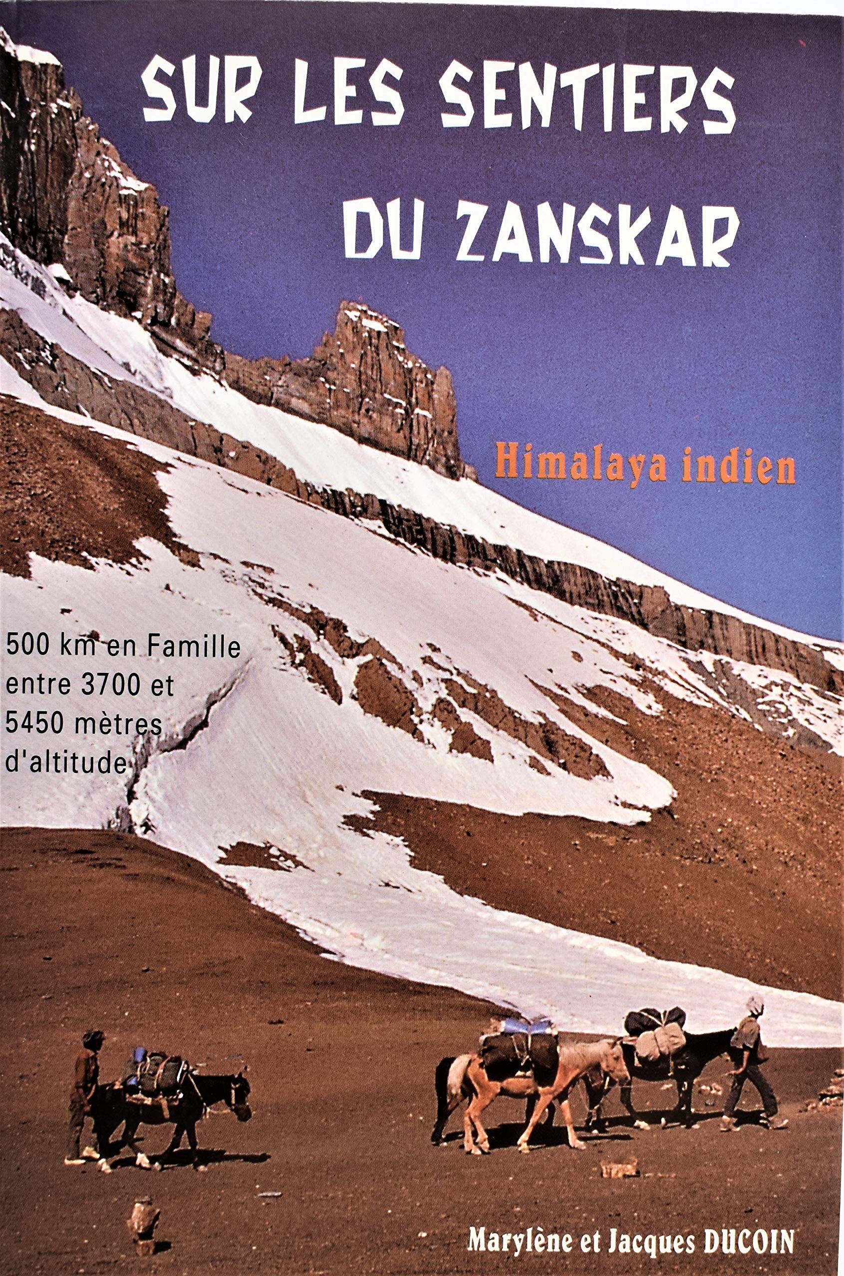 Sur les sentiers du zanskar : en famille au coeur de l'himalaya indien book