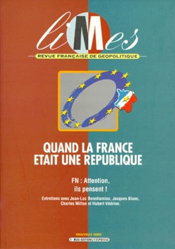 Limes Revue Francaise De Geopolitique N°6 : Quand La France Etait Une Republique Books