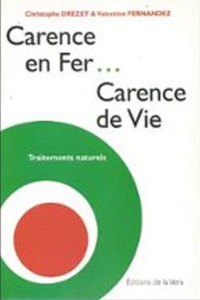 CARENCE EN FER CARENCE DE VIE / TRAITEMENTS NATURELS book
