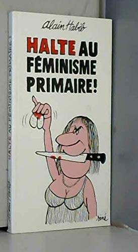 Halte au féminisme primaire Books