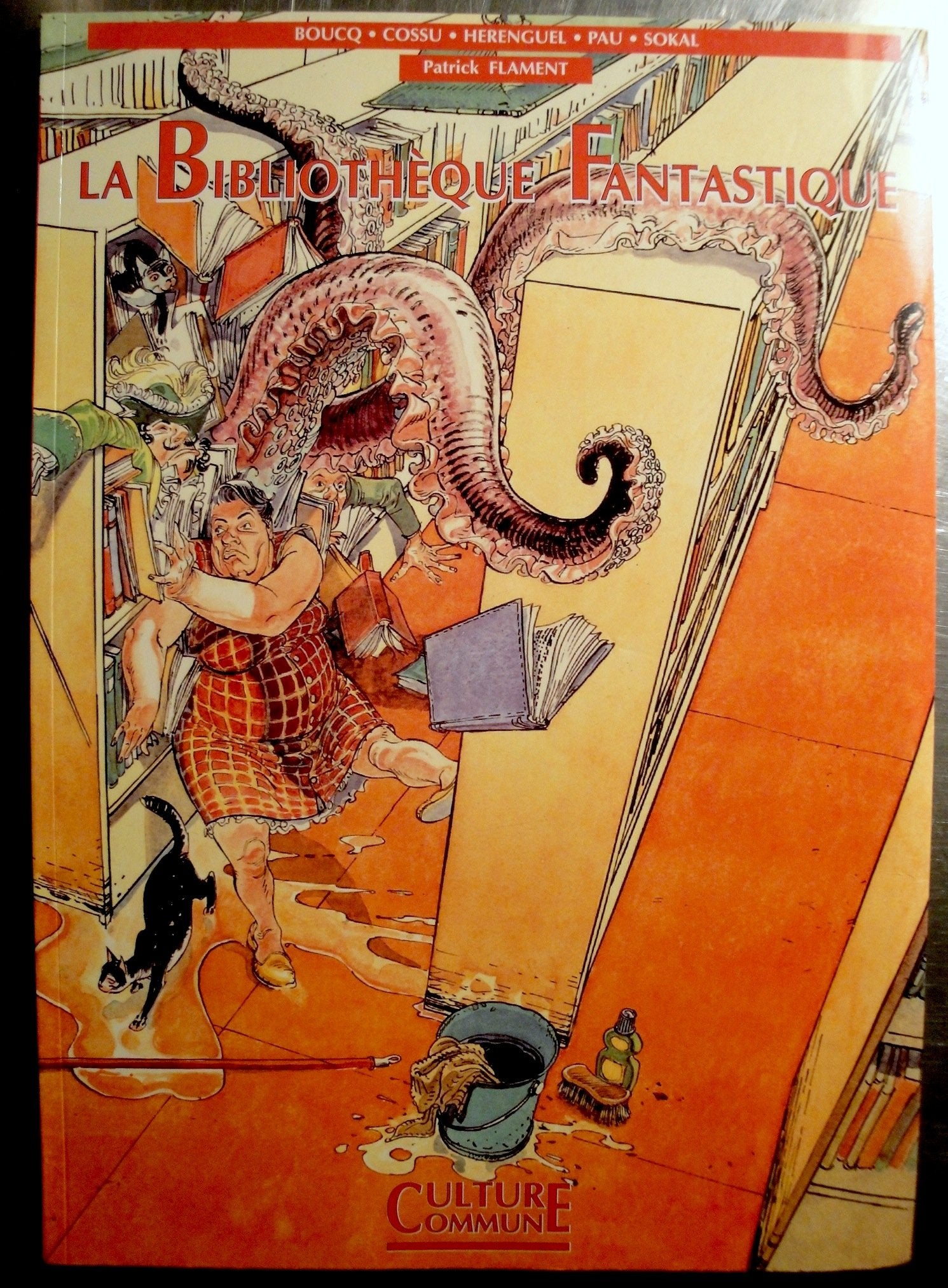 La Bibliotheque fantastique. "Qu'importe le jargon pourvu qu'on l'ait livresque" Books