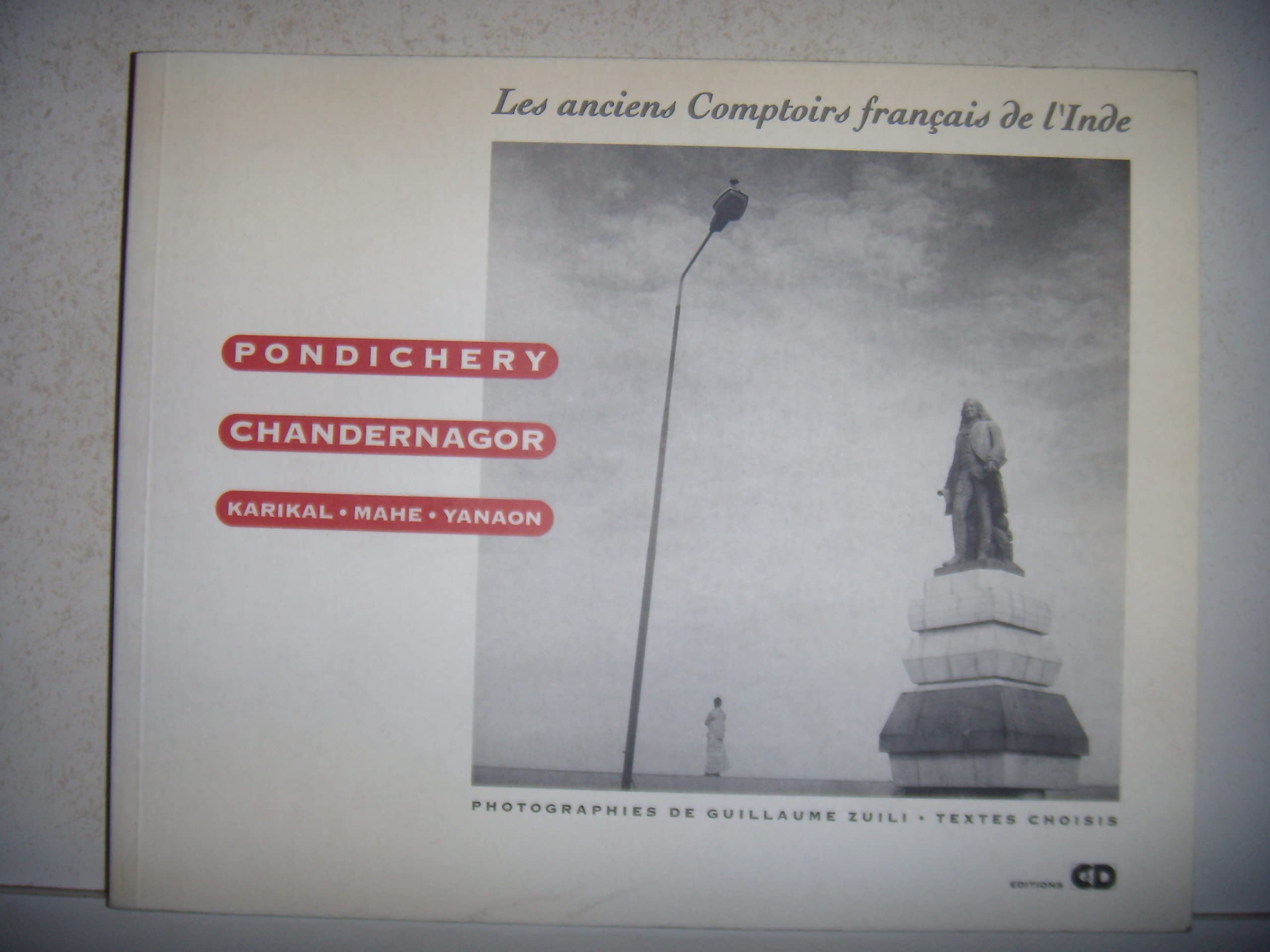 Pondichéry, Chandernagor, Karikal, Mahé, Yanaon: Les anciens comptoirs français de l'Inde book