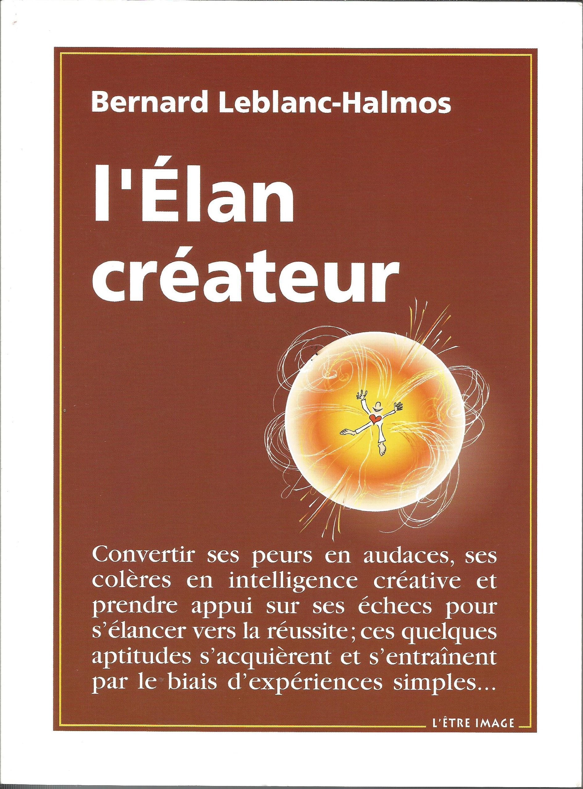 L'Elan Createur. N'Ecartez Pas L'Hypothese Que Vous Etes Genial ! book