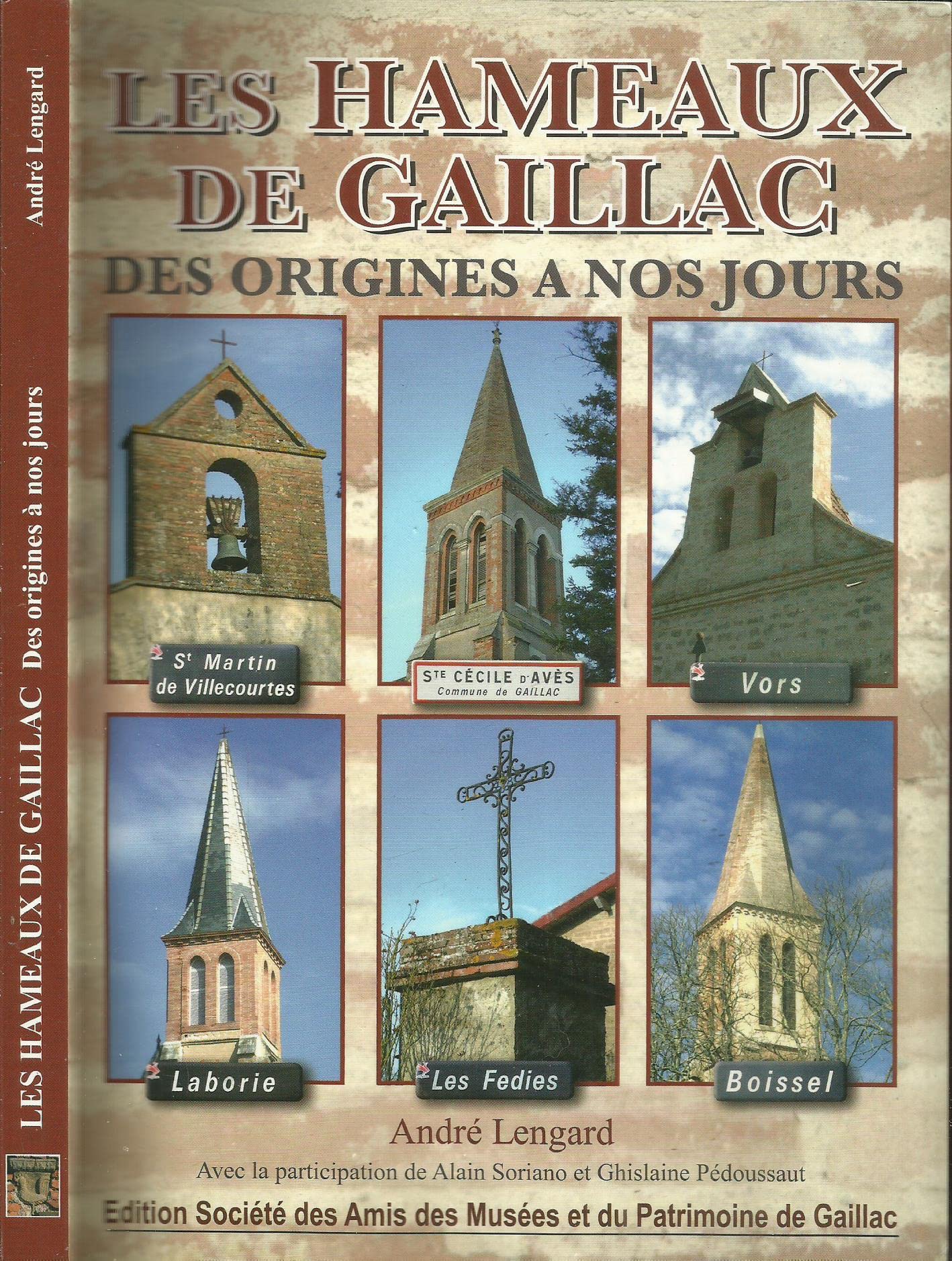 Les hameaux de Gaillac des origines à nos jours - André Lengard, Alain Soriano, Ghislaine Pédoussaut book