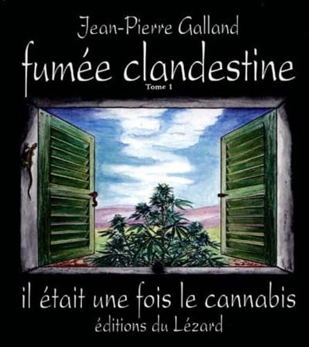 Fumée clandestine: Tome 1, Il était une fois le cannabis book