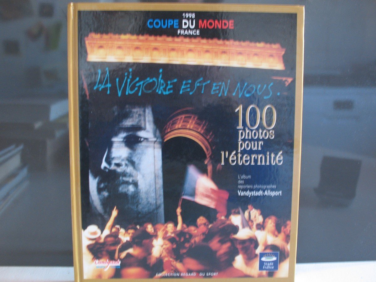 Coupe Du Monde 100 Photos Pour L'Eternite book