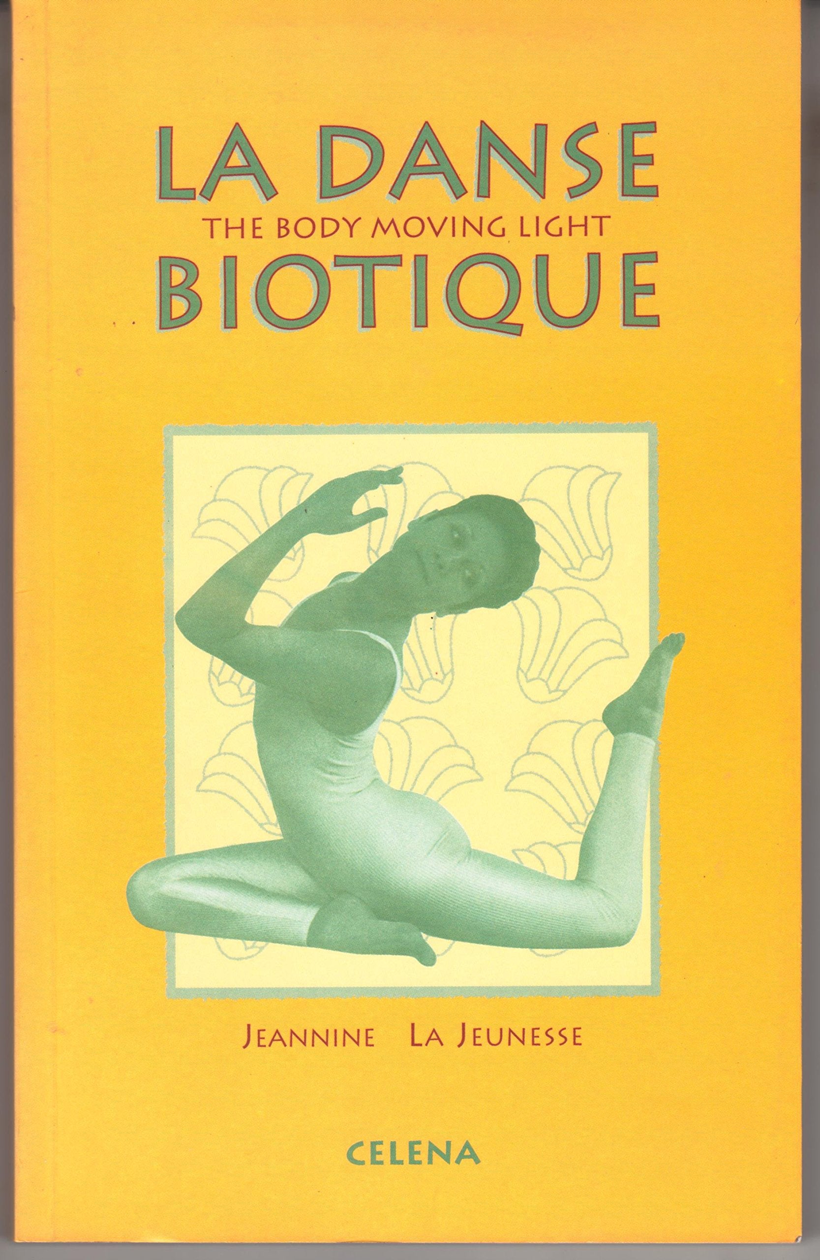 La danse biotique. The body moving light book