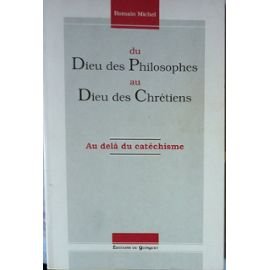 Du Dieu des philosophes au Dieu des chrétiens: Au-delà du catéchisme book