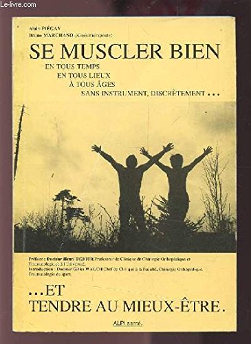 Se muscler bien et tendre au mieux-être : En tous temps, en tous lieux, à tous âges book