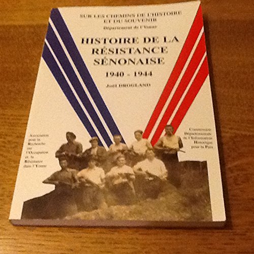 Histoire de la Résistance sénonaise : 1940-1944 Books