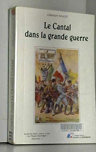 Le Cantal dans la Grande guerre, 1914-1919 : La vie quotidienne (Mémoires) book
