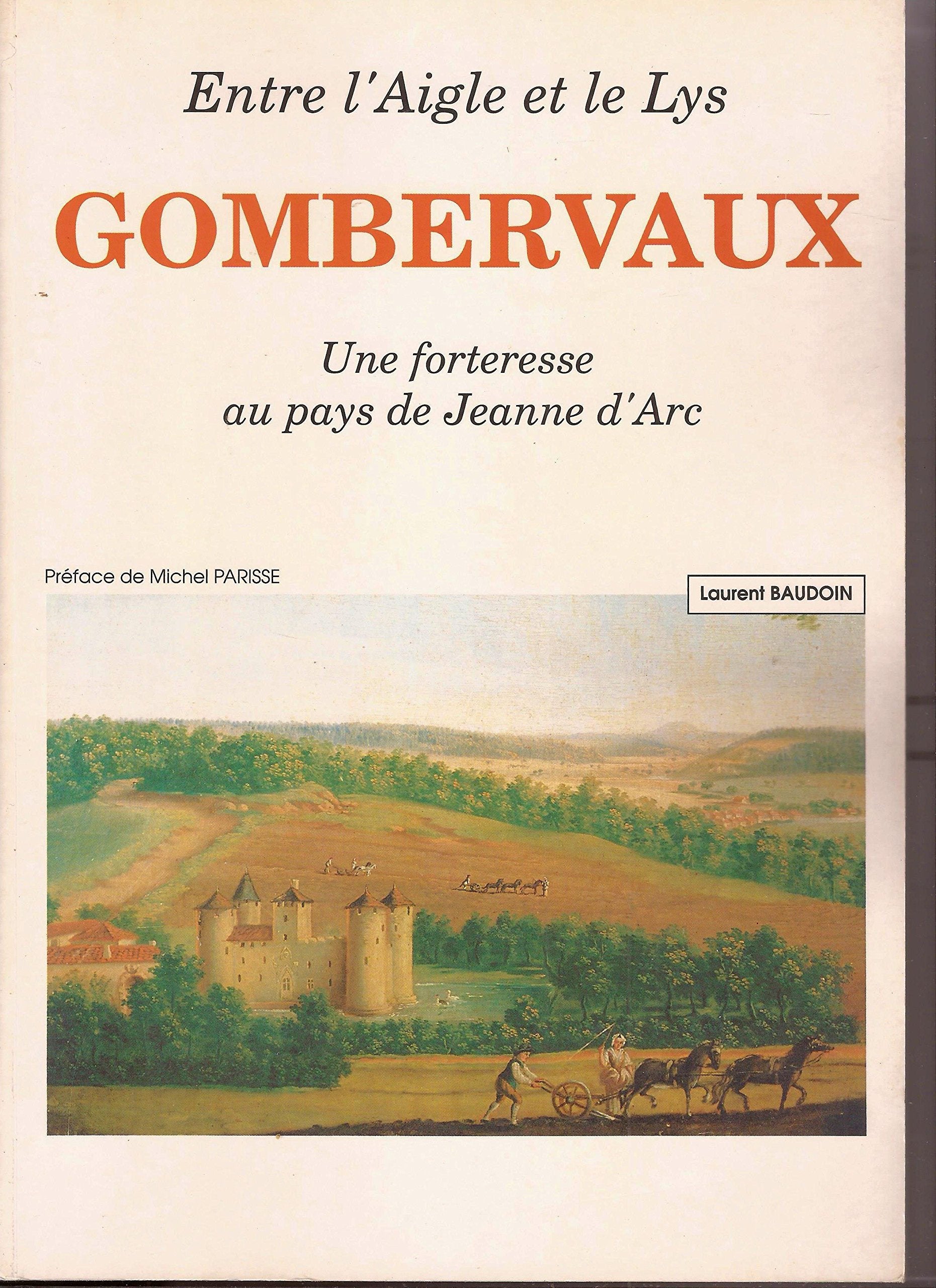 Gombervaux : Une forteresse au pays de Jeanne d'Arc Books