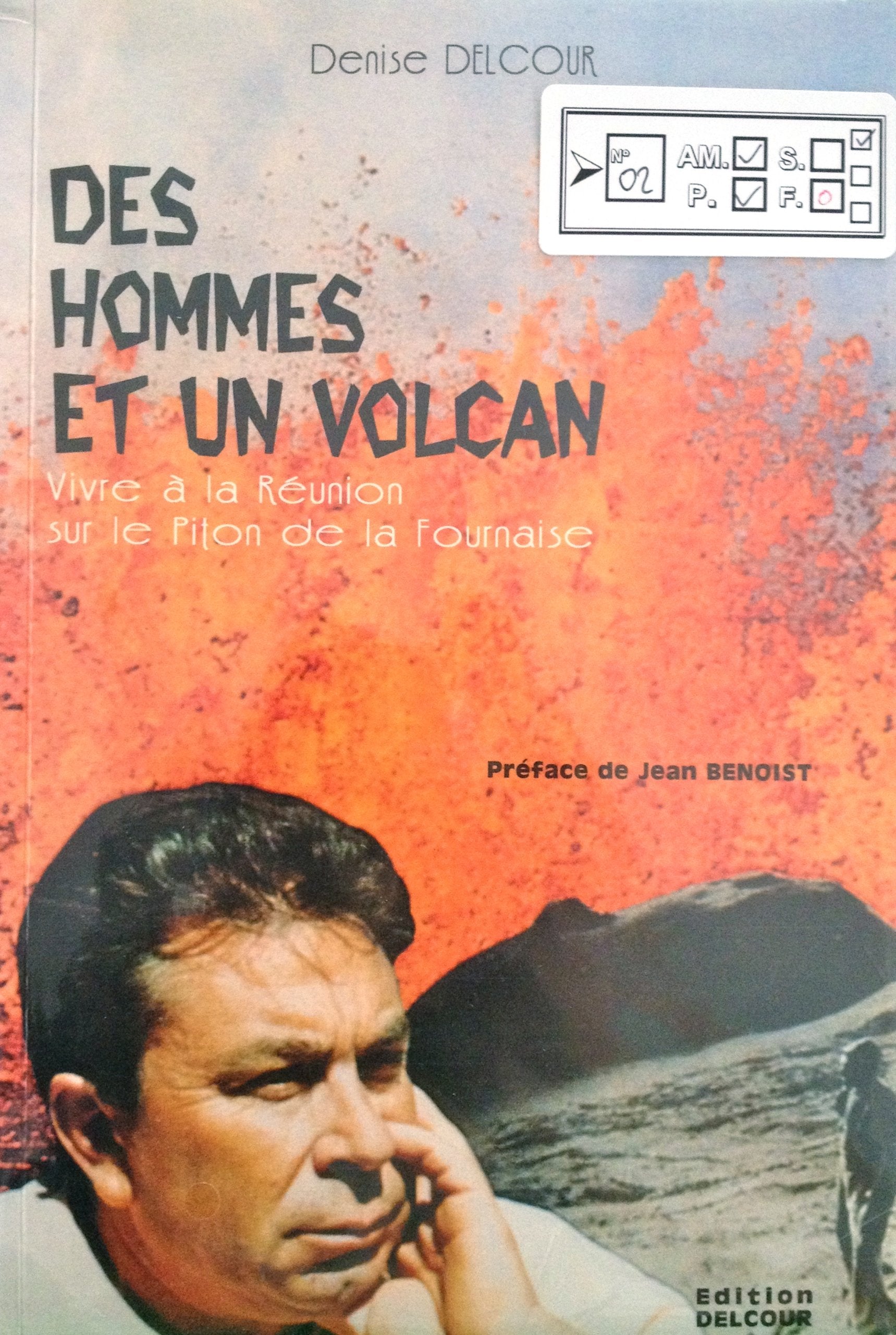 Des hommes et un volcan : vivre à la Réunion sur le piton de la Fournaise Books
