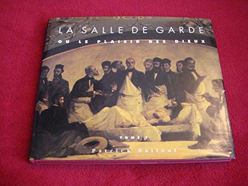 La salle de garde ou Le plaisir des dieux Tome 1: La salle de garde ou Le plaisir des dieux Books