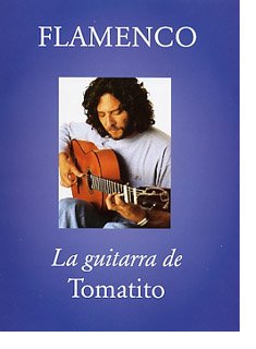 Flamenco : La guitarra de Tomatito Books