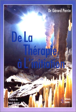 De la thérapie à l'initiation. Un cheminement vers soi book