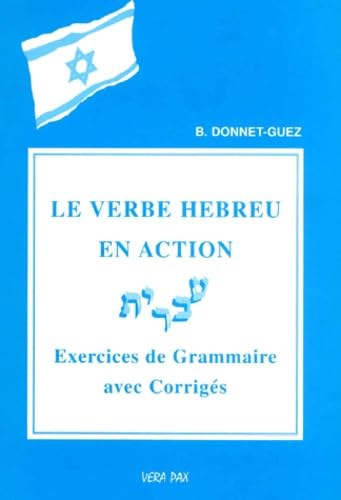 Le verbe hébreu en action. Exercices de grammaire avec corrigés book