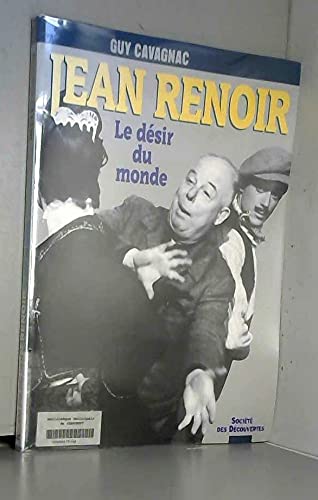 Jean Renoir Le Desir Du Monde book