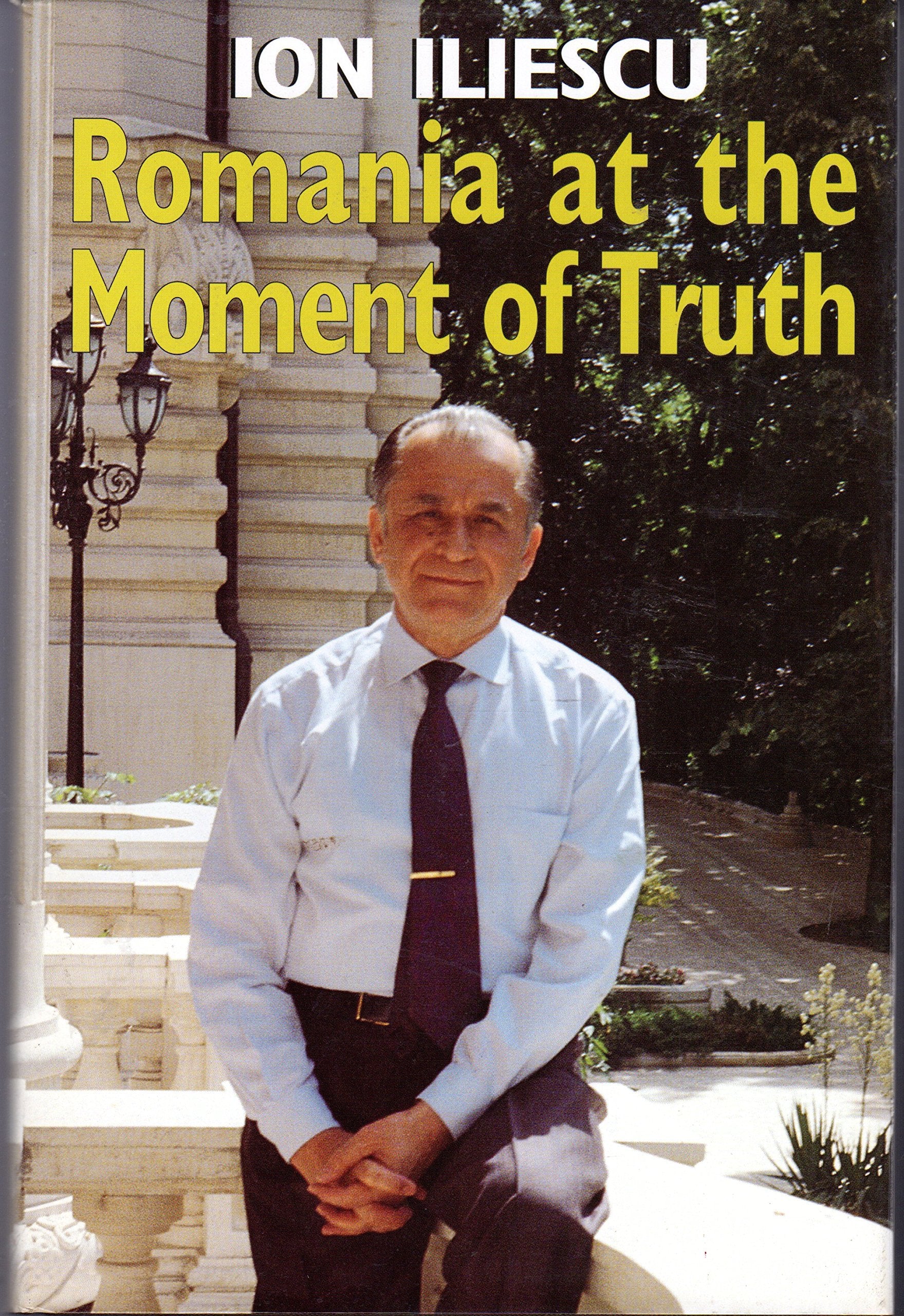 ROMANIA AT THE MOMENT OF TRUTH Books