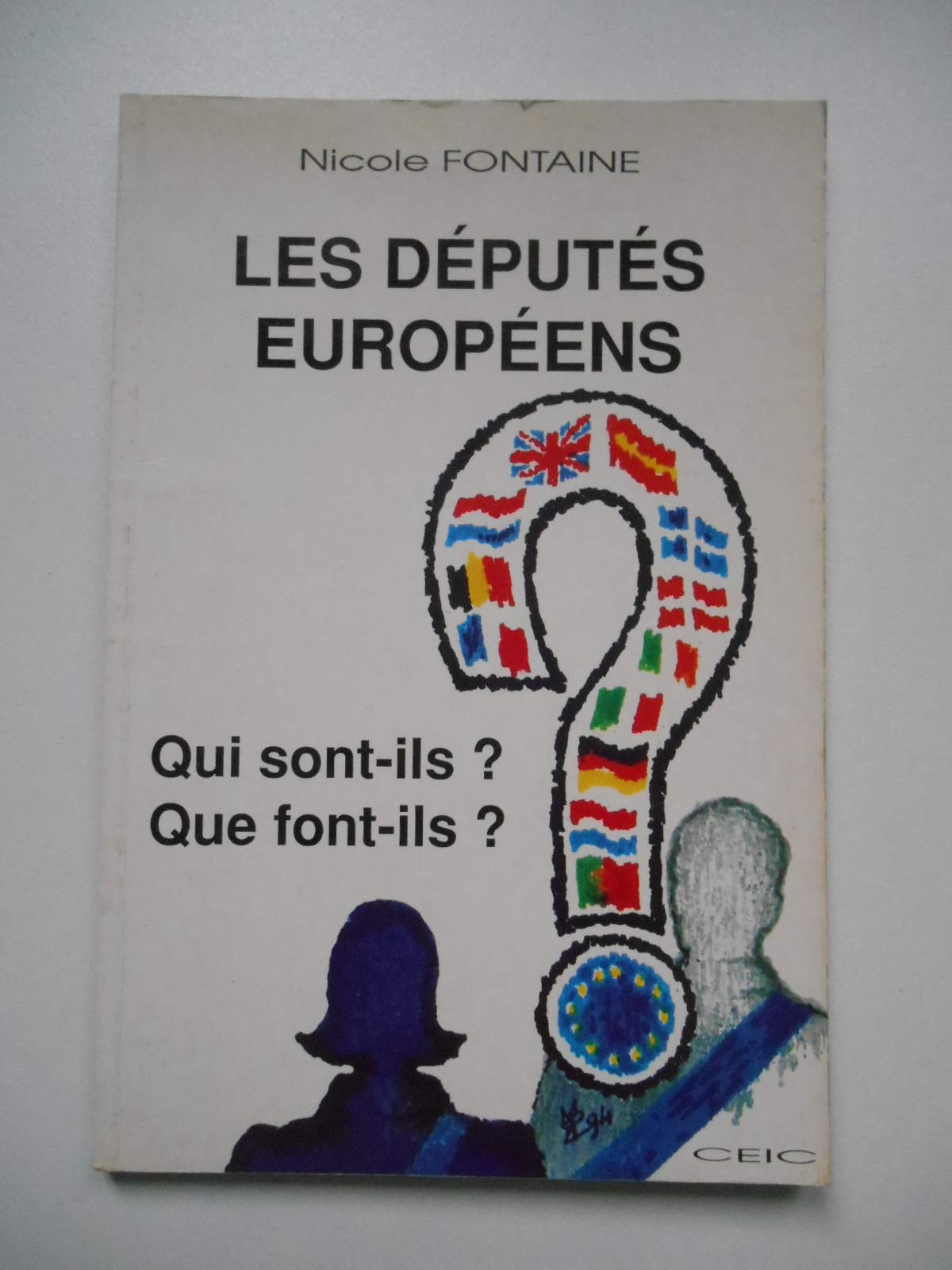 Les deputes européens : qui sont-ils ? que font-ils ? book