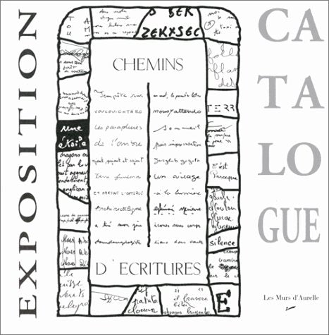 Chemins d'écritures : Catalogue de l'exposition présentée à la Maison des expressions en octobre 1995 book