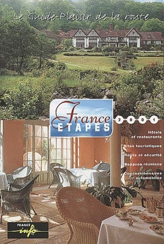 France Etapes 2001. Le Guide-Plaisir De La Route book