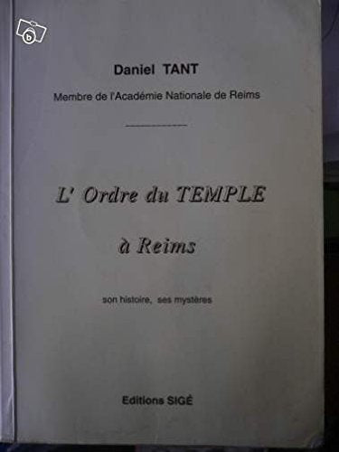 L'Ordre du Temple à Reims. Son histoire, ses mystères. Books