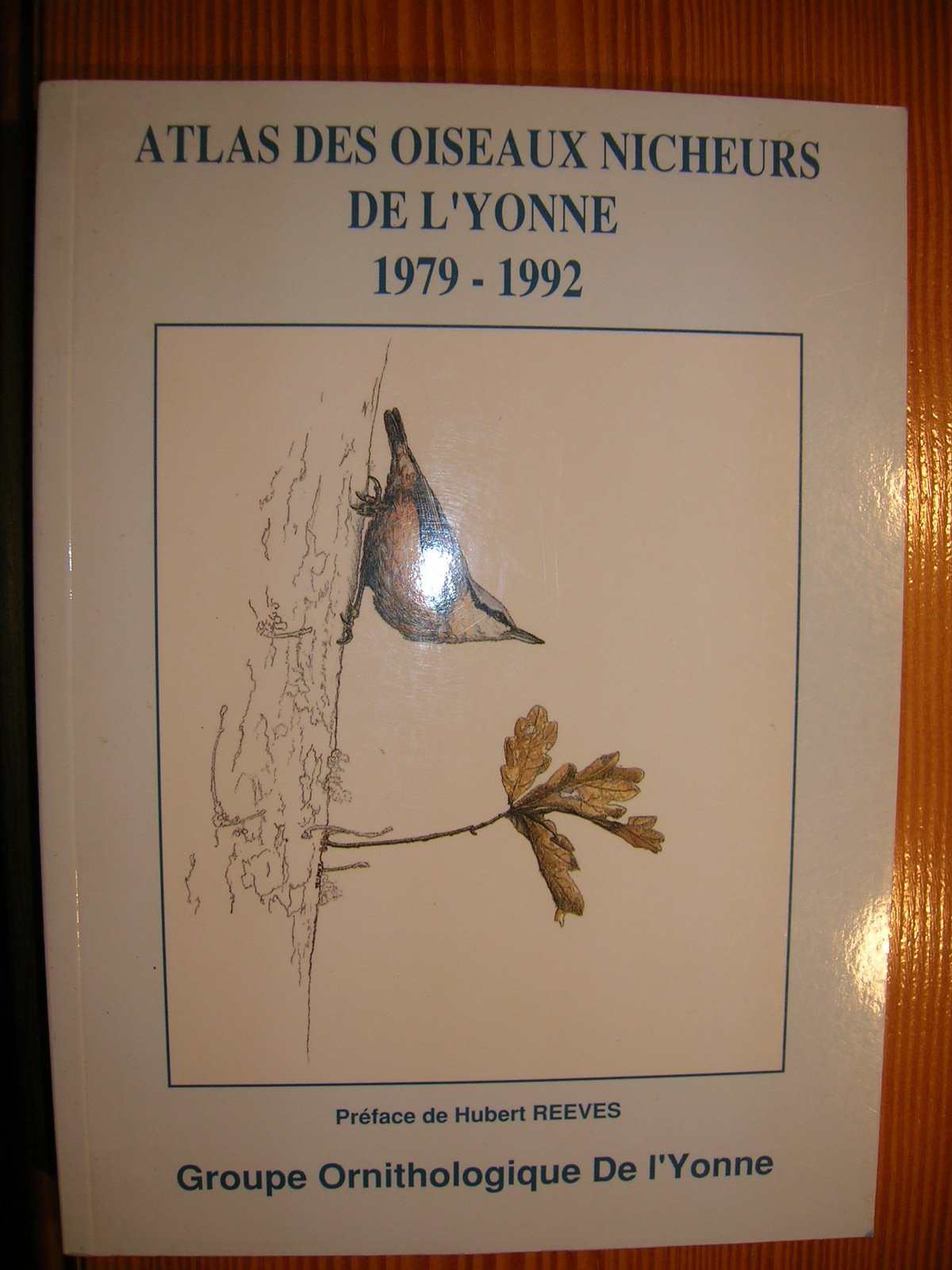 Atlas des oiseaux nicheurs de l'Yonne (89), 1979-1992 - préface de Hubert REEVES Books