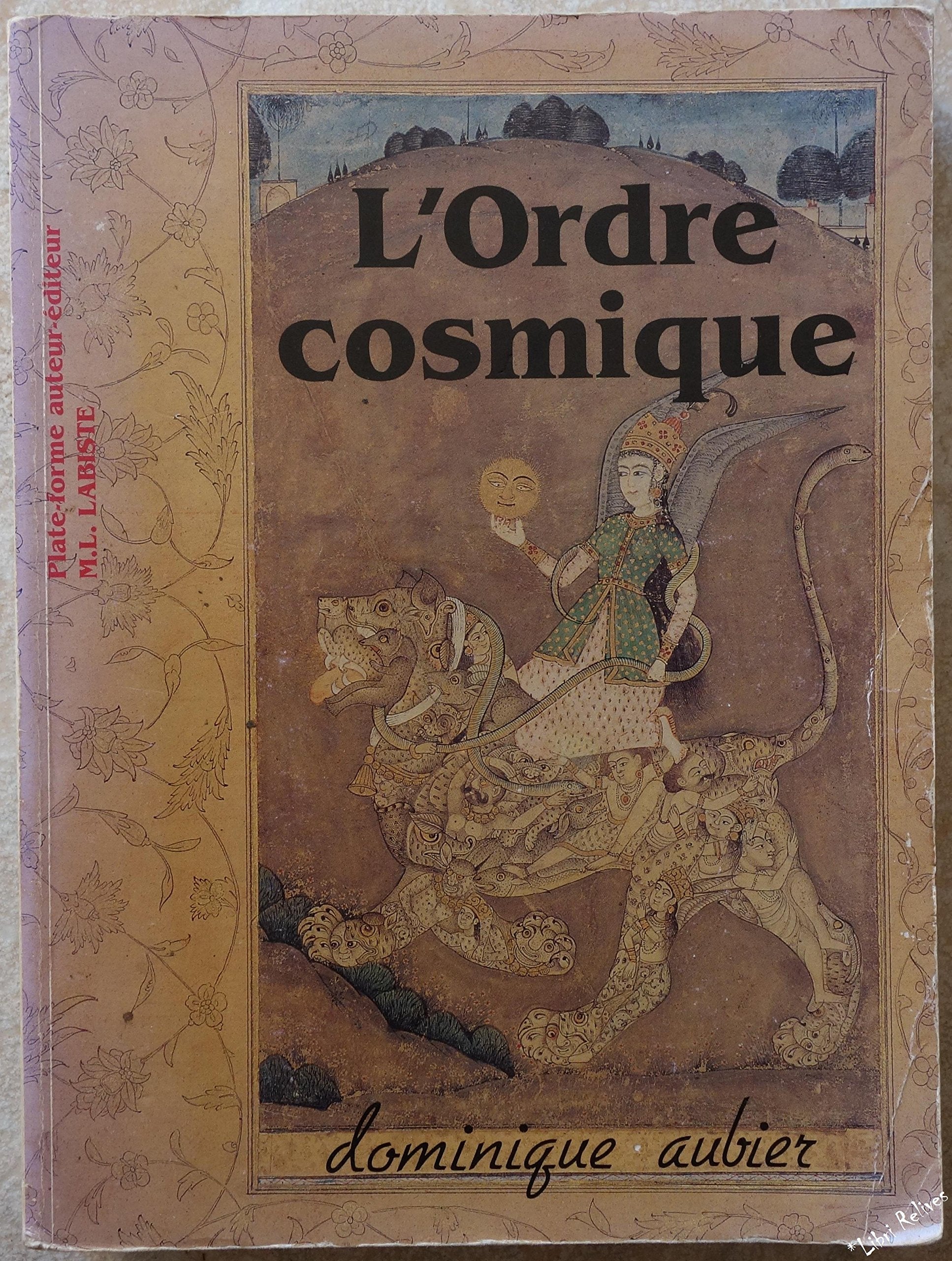 L'ordre Cosmique Ou Comment Dieu Se Fait Penser Books