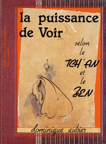 La puissance de voir selon le Tch'an et le Zen book