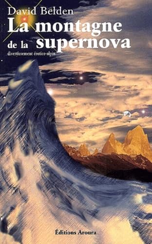 La montagne de la supernova: Divertissement érotico-alpin book