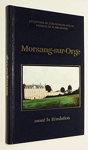 Morsang-sur-Orge : Avant La Révolution book