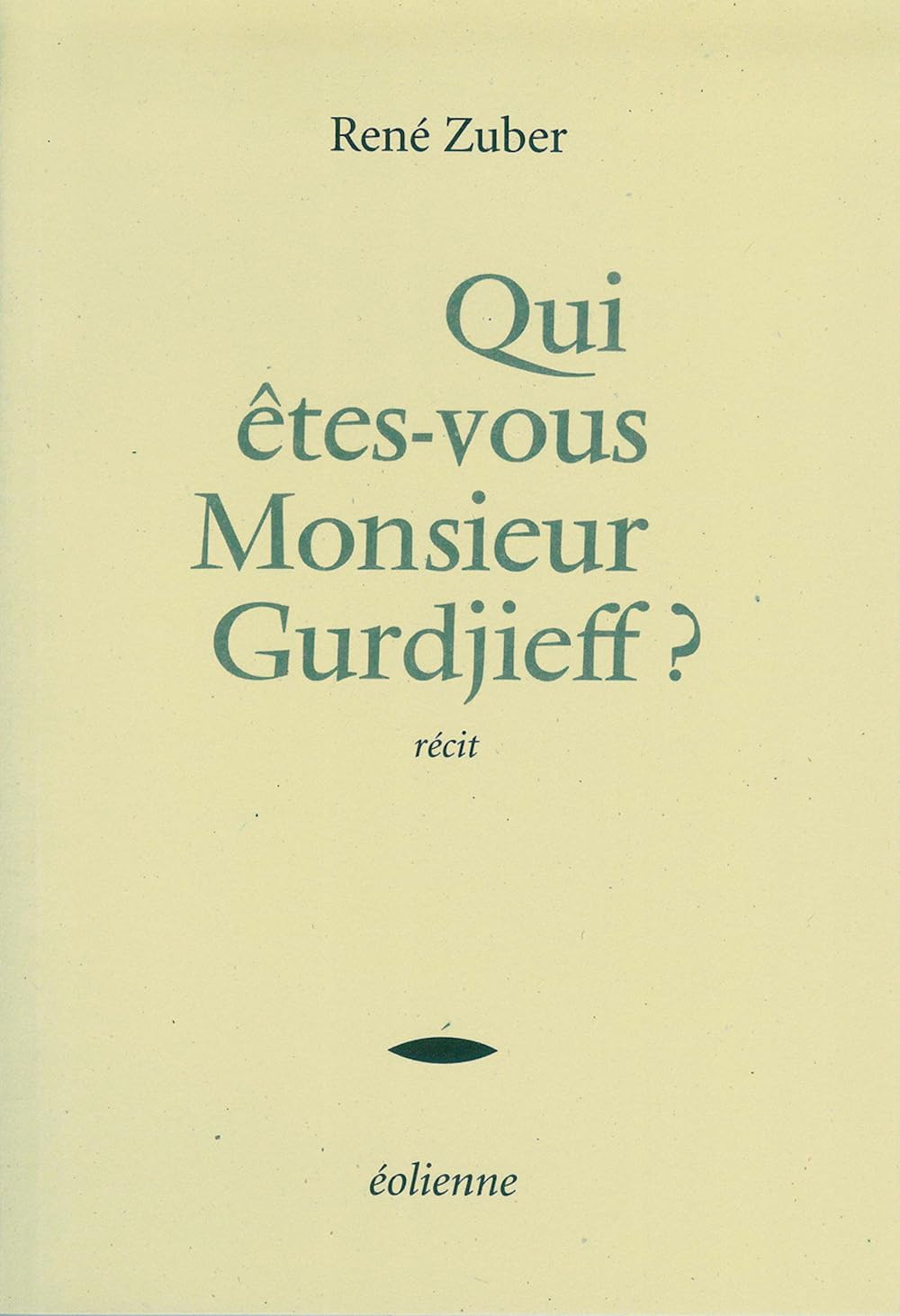Qui êtes-vous Monsieur Gurdjieff ? book