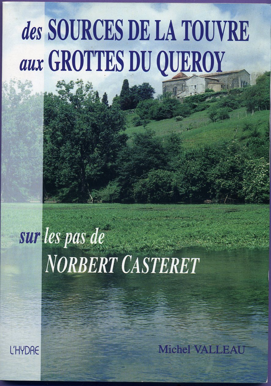 Des sources de la touvre aux grottes du queroy. sur les pas de norbert casteret book