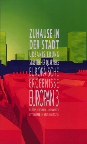 Europan 3 - Europäische Ergebnisse. Zuhause in der Stadt - Urbanisierung Städtischer Quartiere Books