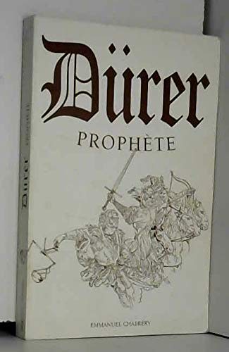Dürer Prophète. Illustré de 8 reproductions et d'une centaine de dessins de l'auteur Books