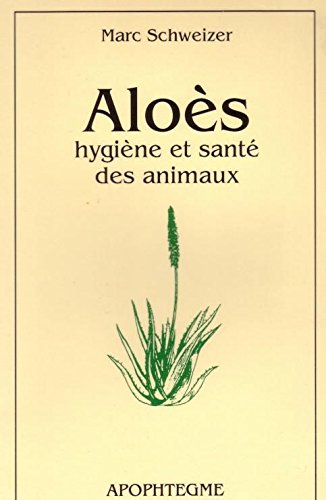 Aloès : hygiène et santé des animaux book