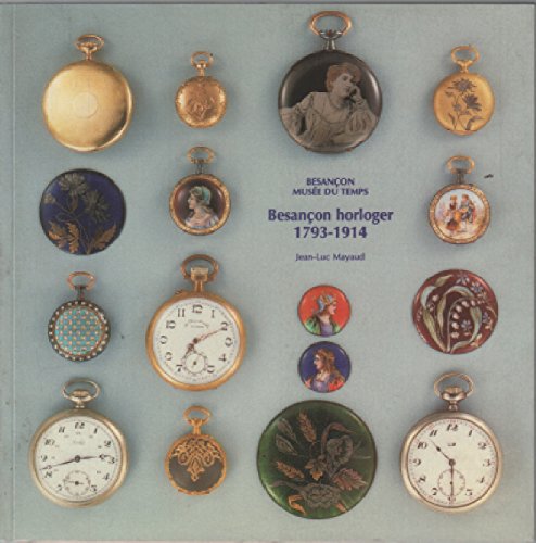 Besancon horloger, 1793-1914 book
