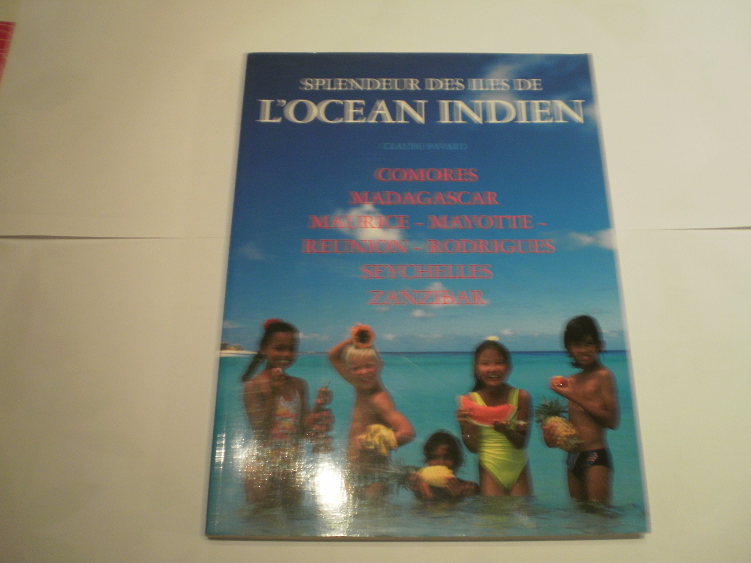 SPLENDEUR DES ILES DE L'OCEAN INDIEN - COMORES- MADAGASCAR - MAURICE - MAYOTTE - REUNION - RODRIGUES - SEYCHELLES - ZANZIBAR Books