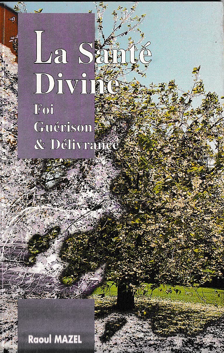 Foi, gu�rison, d�livrance : La sant� parfaite (Ret Books