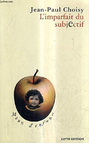 L'imparfait du subjonctif: Maux d'enfants book
