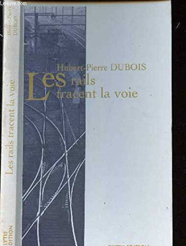 Les rails tracent la voie book