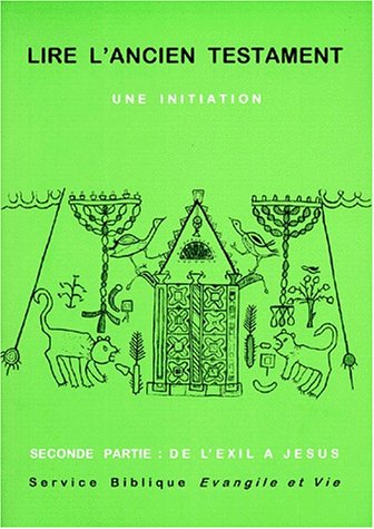 Lire l'Ancien Testament : une initiation. Vol. 2. De l'Exil à Jésus book