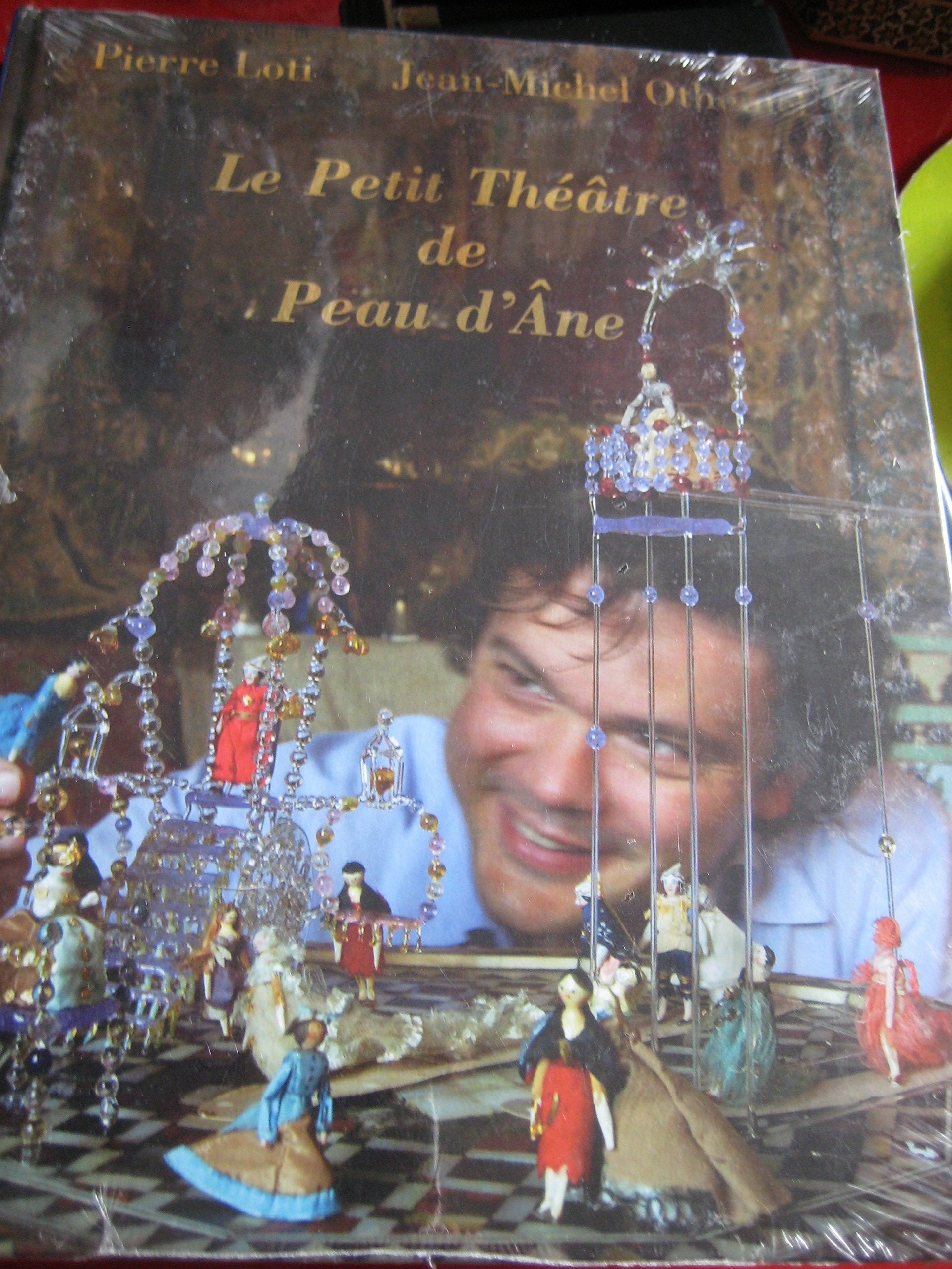 Le petit théâtre de Peau d'âne, Pierre Loti, Jean-Michel Othoniel Books
