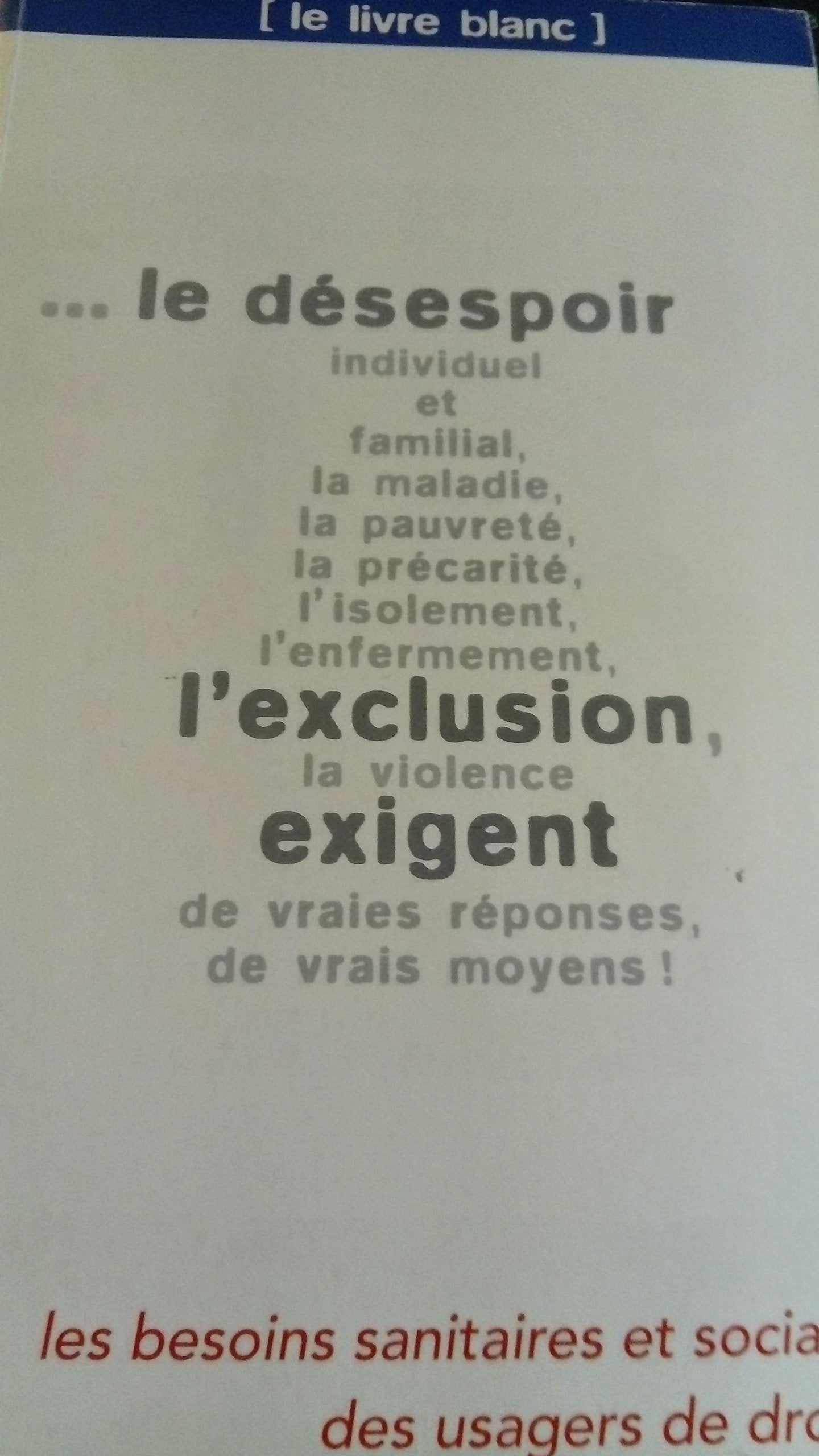 Le livre blanc : Les besoins sanitaires et sociaux des usagers de drogues book