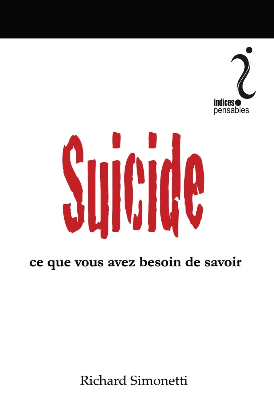 Suicide: Ce que vous avez besoin de savoir book